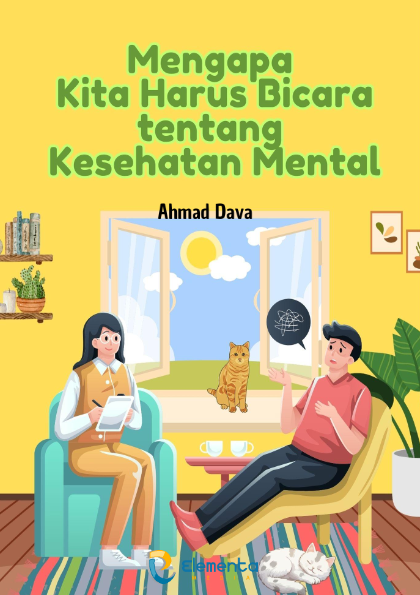 Mengapa Kita Harus Bicara tentang Kesehatan Mental